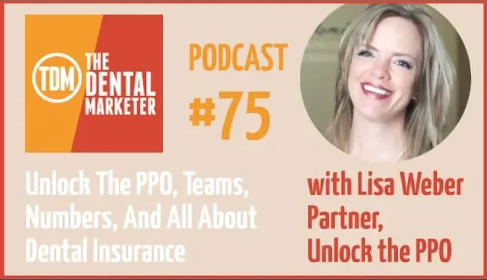 The Dental Marketer Podcast #75